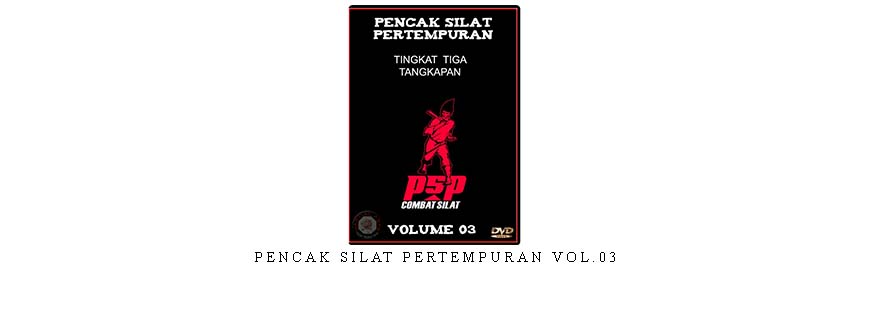 PENCAK SILAT PERTEMPURAN VOL.03
