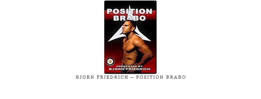 BJORN FRIEDRICH – POSITION BRABO