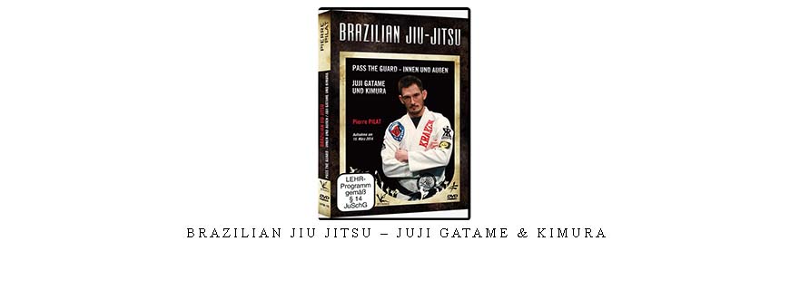 BRAZILIAN JIU JITSU – JUJI GATAME & KIMURA