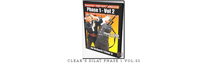 CLEAR’S SILAT PHASE 1 VOL.02 CLEAR’S SILAT PHASE 1 VOL.02