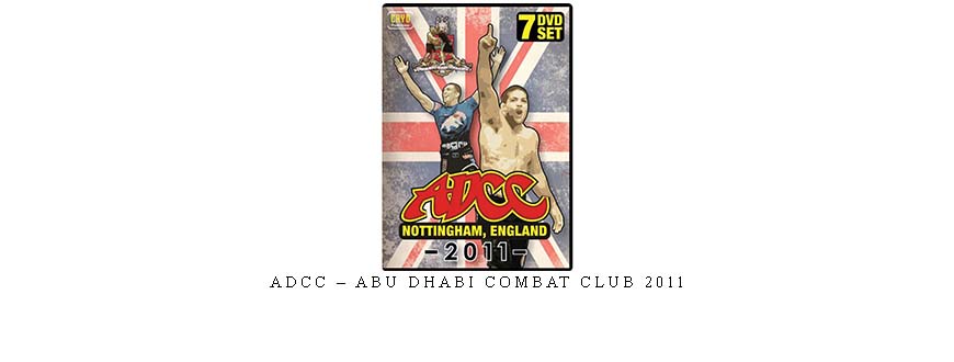 ADCC – ABU DHABI COMBAT CLUB 2011