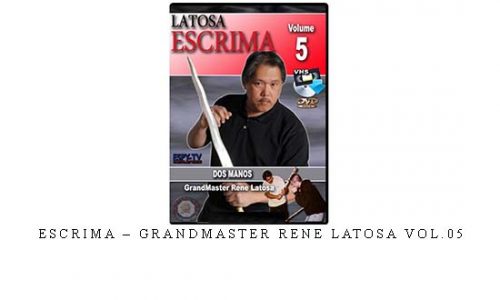ESCRIMA – GRANDMASTER RENE LATOSA VOL.05 | Digital Download ESCRIMA – GRANDMASTER RENE LATOSA VOL.05 | Digital Download