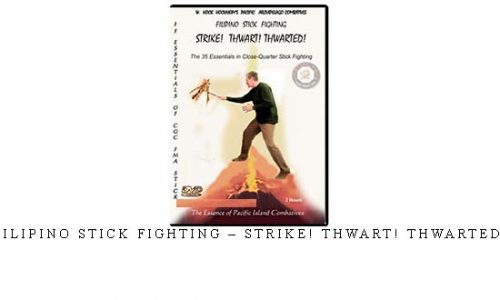 FILIPINO STICK FIGHTING – STRIKE! THWART! THWARTED! | Digital Download