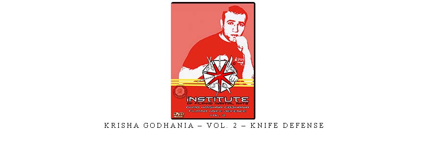 KRISHA GODHANIA – VOL. 2 – KNIFE DEFENSE
