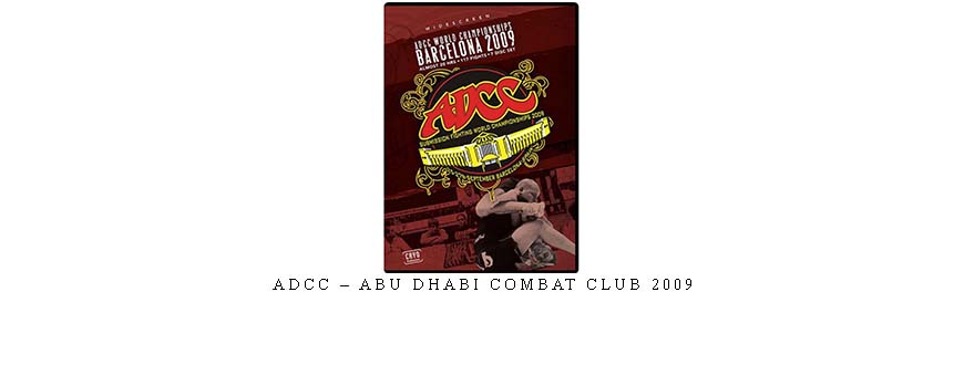 ADCC – ABU DHABI COMBAT CLUB 2009