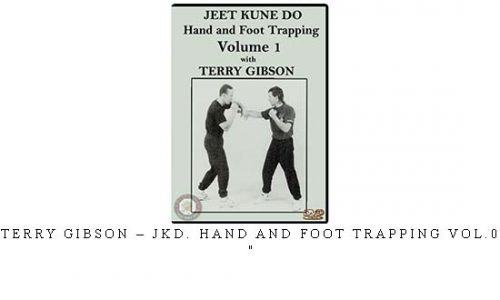 TERRY GIBSON – JKD. HAND AND FOOT TRAPPING VOL.01 | Digital Download