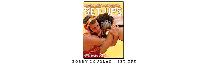 BOBBY DOUGLAS – SET-UPS