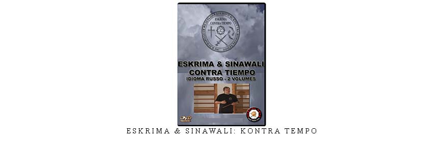 ESKRIMA & SINAWALI: KONTRA TEMPO